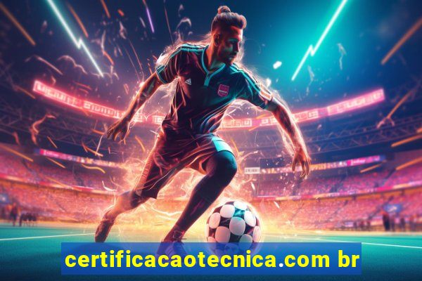 certificacaotecnica.com br